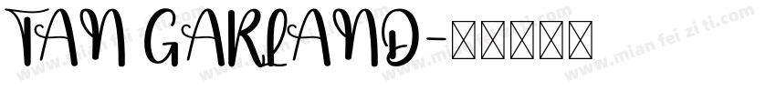 TAN GARLAND字体转换